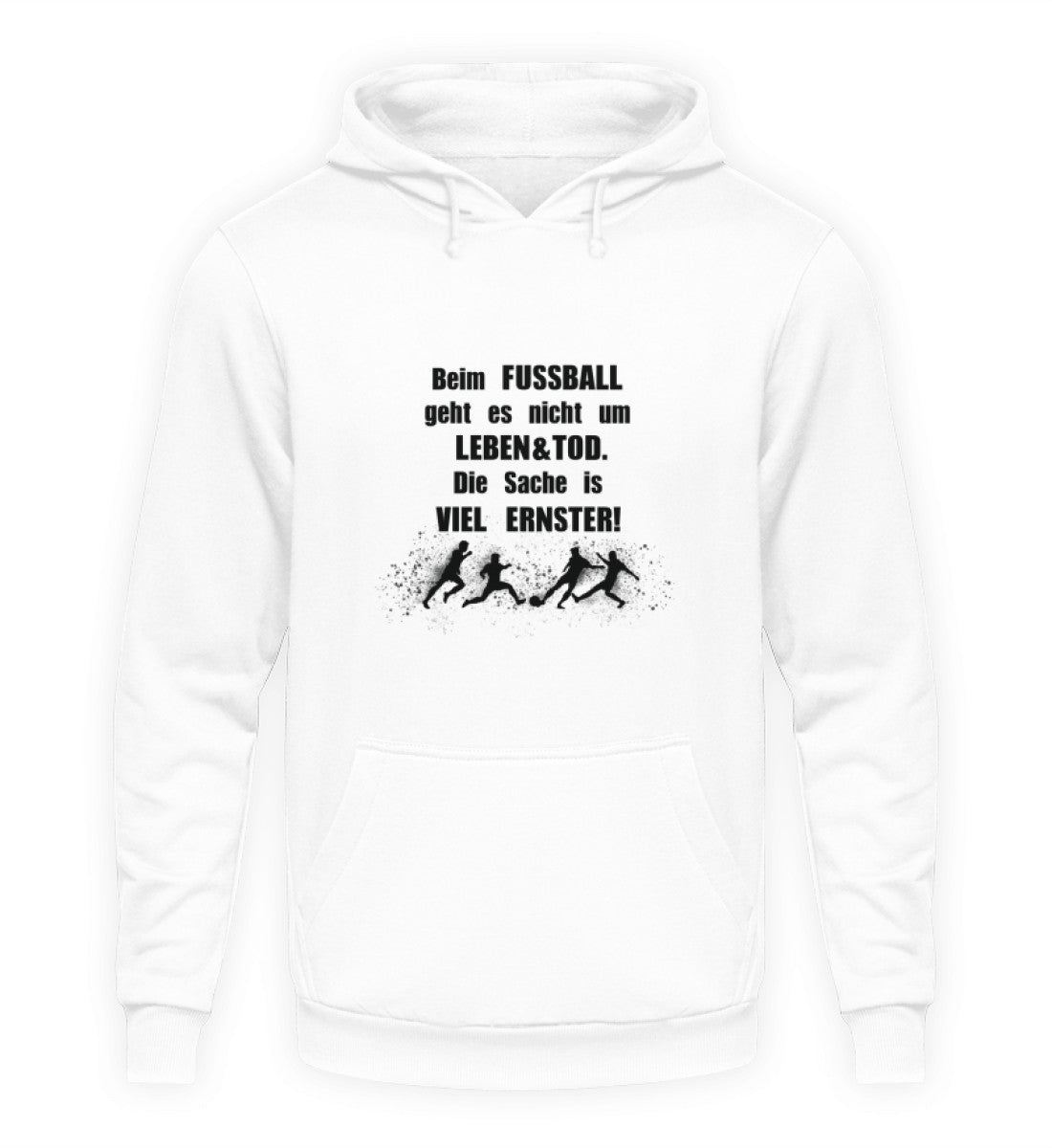 Football isn't a matter of life and death. It's much more serious than that! - Unisex Hoodie