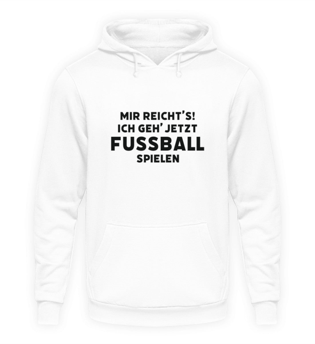 That's it, I'm going to play football now - Unisex Hoodie